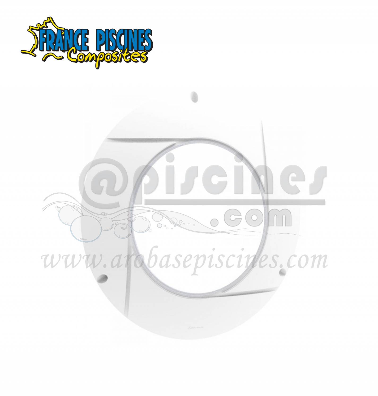 COLLERETTE DE PROJECTEUR PISCINE FRANCE PISCINES 